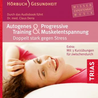 [German] - Autogenes Training und Progressive Muskelentspannung: Doppelt stark gegen Stress