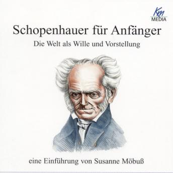 [German] - Schopenhauer für Anfänger: Die Welt als Wille und Vorstellung