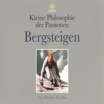 [German] - Bergsteigen: Kleine Philosophie der Passionen