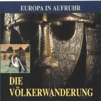 [German] - Die Völkerwanderung: Europa in Aufruhr