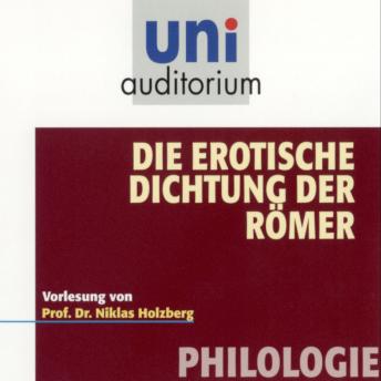 [German] - Die erotische Dichtung der Römer: Philologie