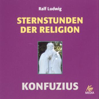 [German] - Sternstunden der Religion: Konfuzius