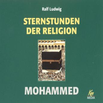 [German] - Sternstunden der Religion: Mohammed