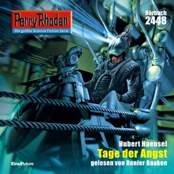 [German] - Perry Rhodan 2448: Tage der Angst: Perry Rhodan-Zyklus 'Negasphäre'