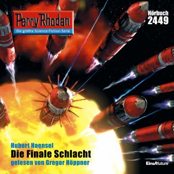 [German] - Perry Rhodan 2449: Die Finale Schlacht: Perry Rhodan-Zyklus 'Negasphäre'