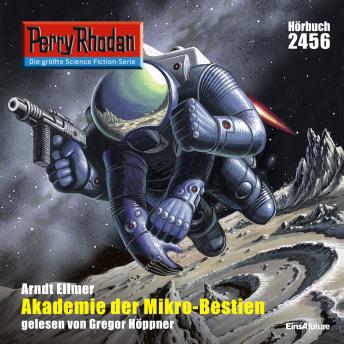 [German] - Perry Rhodan 2456: Akademie der Mikro-Bestien: Perry Rhodan-Zyklus 'Negasphäre'
