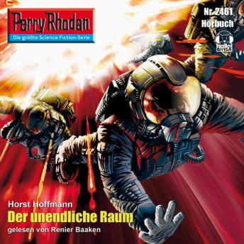 [German] - Perry Rhodan 2461: Der unendliche Raum: Perry Rhodan-Zyklus 'Negasphäre'