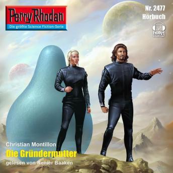 [German] - Perry Rhodan 2477: Die Gründermutter: Perry Rhodan-Zyklus 'Negasphäre'