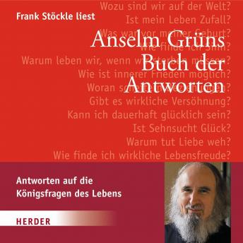 [German] - Anselm Grüns Buch der Antworten: Antworten auf die Königsfragen des Lebens