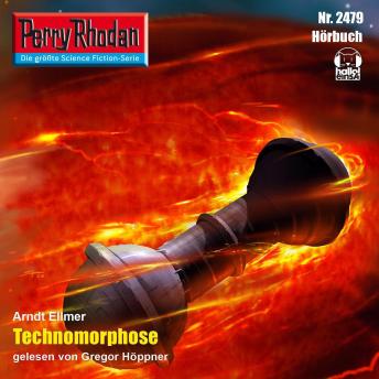 [German] - Perry Rhodan 2479: Technomorphose: Perry Rhodan-Zyklus 'Negasphäre'