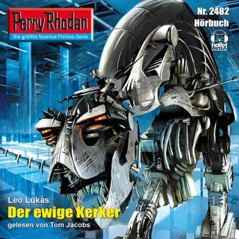 [German] - Perry Rhodan 2482: Der ewige Kerker: Perry Rhodan-Zyklus 'Negasphäre'