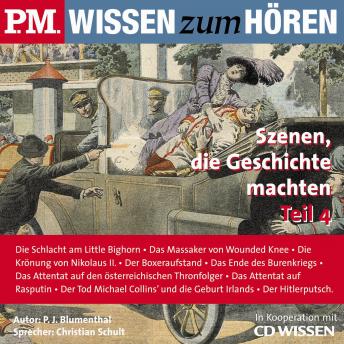 [German] - P.M. WISSEN zum HÖREN - Szenen, die Geschichte machten - Teil 4: In Kooperation mit CD Wissen