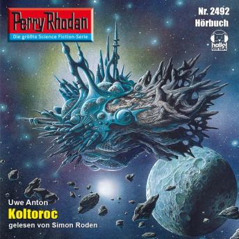 [German] - Perry Rhodan 2492: Koltoroc: Perry Rhodan-Zyklus 'Negasphäre'