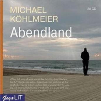 Abendland, Audio book by Michael Köhlmeier