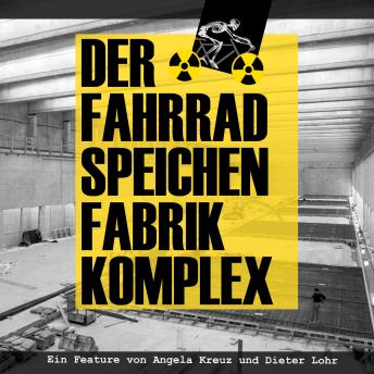 [German] - Der Fahrradspeichenfabrikkomplex