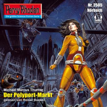 [German] - Perry Rhodan 2505: Der Polyport-Markt: Perry Rhodan-Zyklus 'Stardust'