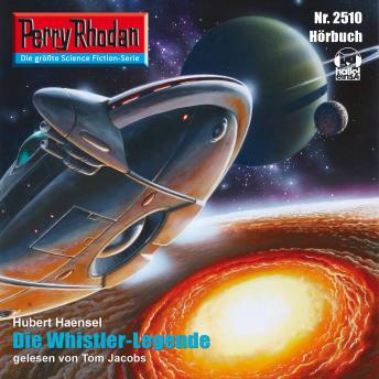 [German] - Perry Rhodan 2510: Die Whistler-Legende: Perry Rhodan-Zyklus 'Stardust'