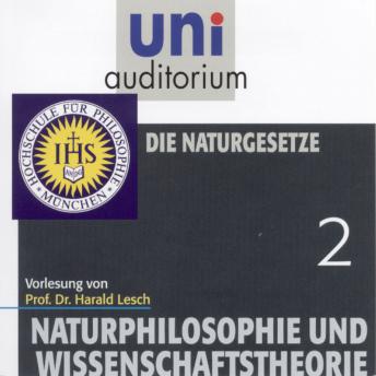 [German] - Naturphilosophie und Wissenschaftstheorie: 02 Die Naturgesetze