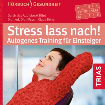 [German] - Stress lass nach!: Autogenes Training für Einsteiger