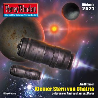 [German] - Perry Rhodan 2527: Kleiner Stern von Chatria: Perry Rhodan-Zyklus 'Stardust'