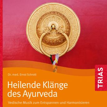 [German] - Heilende Klänge des Ayurveda: Vedische Musik zum Entspannen und Harmonisieren