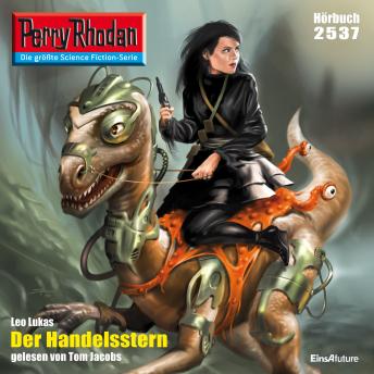 [German] - Perry Rhodan 2537: Der Handelsstern: Perry Rhodan-Zyklus 'Stardust'