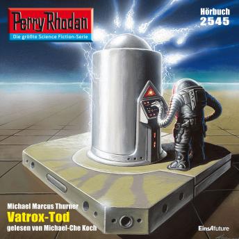 [German] - Perry Rhodan 2545: Vatrox-Tod: Perry Rhodan-Zyklus 'Stardust'