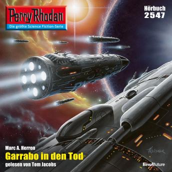 [German] - Perry Rhodan 2547: Garrabo in den Tod: Perry Rhodan-Zyklus 'Stardust'