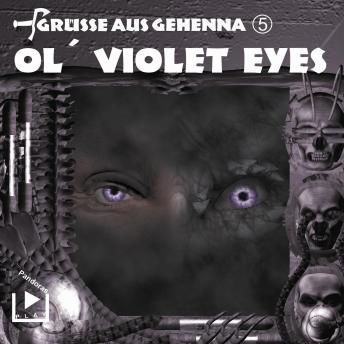 [German] - Grüsse aus Gehenna - Teil 5: Ol' Violet Eyes