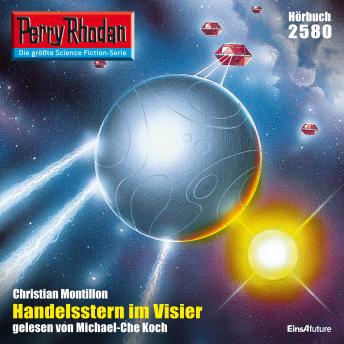 [German] - Perry Rhodan 2580: Handelsstern im Visier: Perry Rhodan-Zyklus 'Stardust'