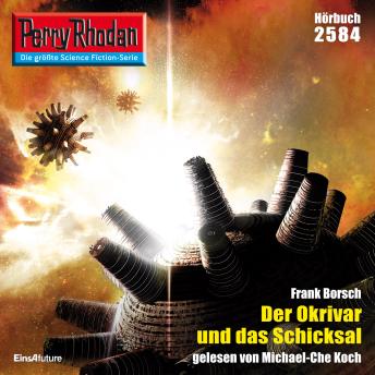 [German] - Perry Rhodan 2584: Der Okrivar und das Schicksal: Perry Rhodan-Zyklus 'Stardust'