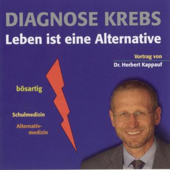 [German] - Diagnose Krebs: Leben ist eine Alternative