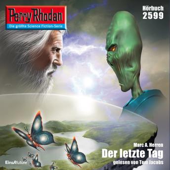 [German] - Perry Rhodan 2599: Der letzte Tag: Perry Rhodan-Zyklus 'Stardust'