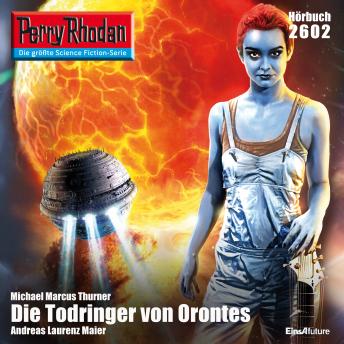 [German] - Perry Rhodan 2602: Die Todringer von Orontes: Perry Rhodan-Zyklus 'Neuroversum'