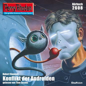 [German] - Perry Rhodan 2608: Konflikt der Androiden: Perry Rhodan-Zyklus 'Neuroversum'