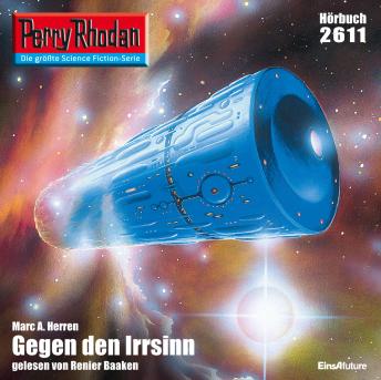 [German] - Perry Rhodan 2611: Gegen den Irrsinn: Perry Rhodan-Zyklus 'Neuroversum'