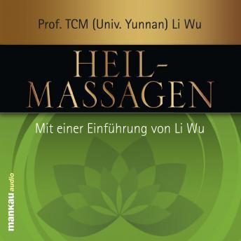 [German] - Heilmassagen: Mit einer Einführung von Prof. (TCM) Li Wu