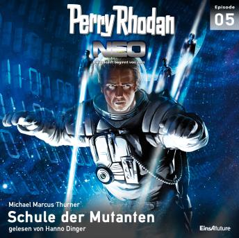 [German] - Perry Rhodan Neo 05: Schule der Mutanten: Die Zukunft beginnt von vorn