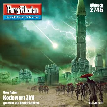 [German] - Perry Rhodan 2745: Kodewort ZbV: Perry Rhodan-Zyklus 'Das Atopische Tribunal'