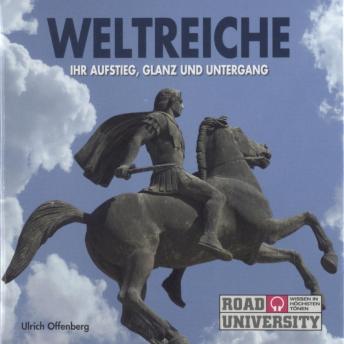 [German] - Weltreiche: Ihr Aufstieg, Glanz und Untergang