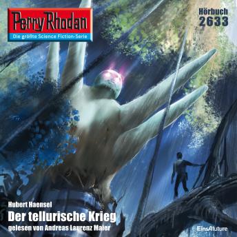 [German] - Perry Rhodan 2633: Der tellurische Krieg: Perry Rhodan-Zyklus 'Neuroversum'