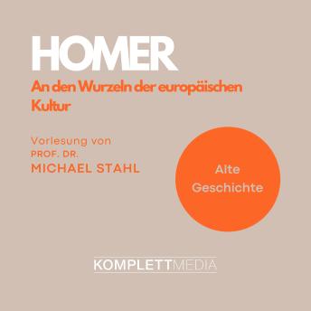 [German] - Homer - An den Wurzeln der europäischen Kultur: Fachbereich Alte Geschichte