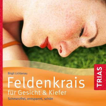 [German] - Feldenkrais für Gesicht & Kiefer: Schmerzfrei, entspannt, schön