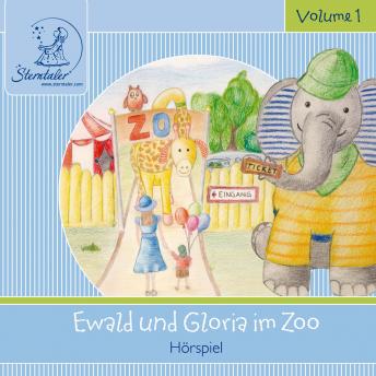 [German] - Sterntaler Hörgeschichten: Ewald und Gloria Im Zoo