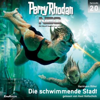 [German] - Perry Rhodan Neo 20: Die schwimmende Stadt: Die Zukunft beginnt von vorn