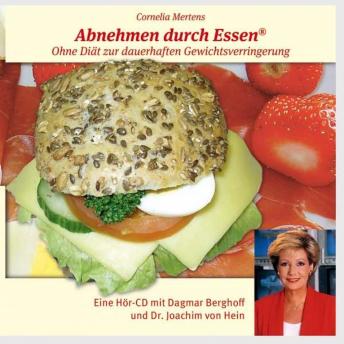 [German] - Abnehmen durch Essen: Ohne Diät zur dauerhaften Gewichtsverringerung