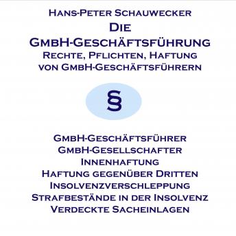 [German] - Die GmbH-Geschäftsführung: Rechte, Pflichten, Haftung von GmbH-Geschäftsführern