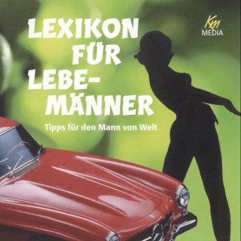[German] - Lexikon für Lebemänner: Tipps für den Mann von Welt