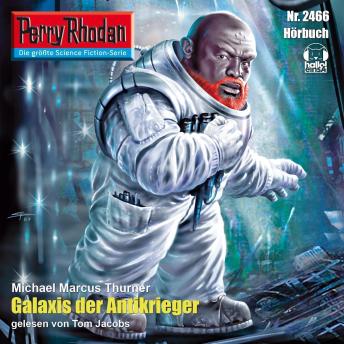 [German] - Perry Rhodan 2466: Galaxis der Antikrieger: Perry Rhodan-Zyklus 'Negasphäre'