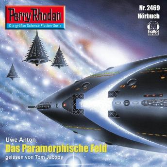 [German] - Perry Rhodan 2469: Das Paramorphische Feld: Perry Rhodan-Zyklus 'Negasphäre'
